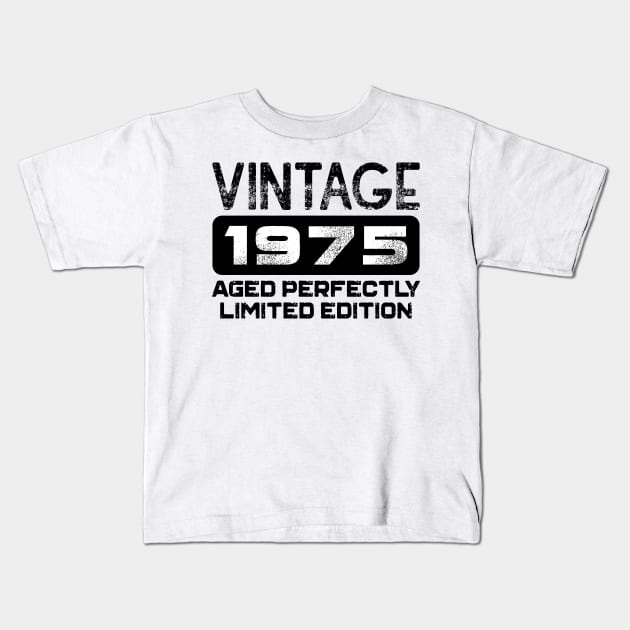 Birthday Gift Vintage 1975 Aged Perfectly Kids T-Shirt by colorsplash